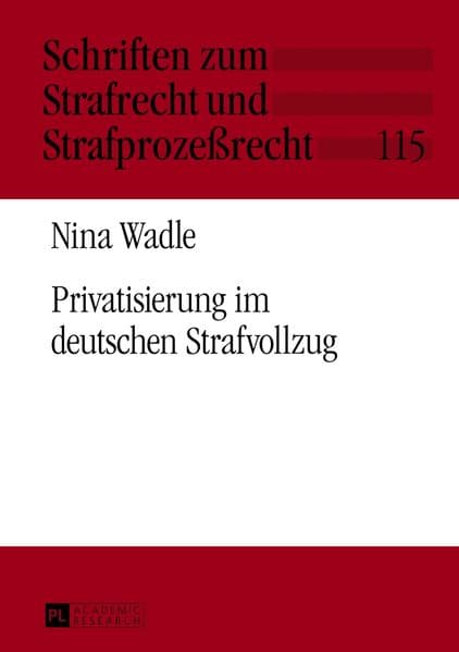 Privatisierung im deutschen Strafvollzug