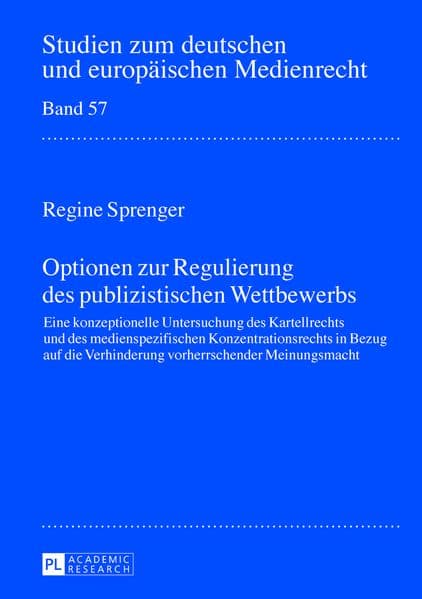 Optionen zur Regulierung des publizistischen Wettbewerbs