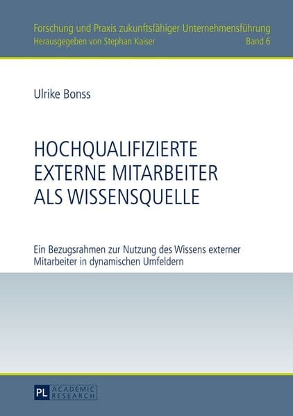 Hochqualifizierte externe Mitarbeiter als Wissensquelle