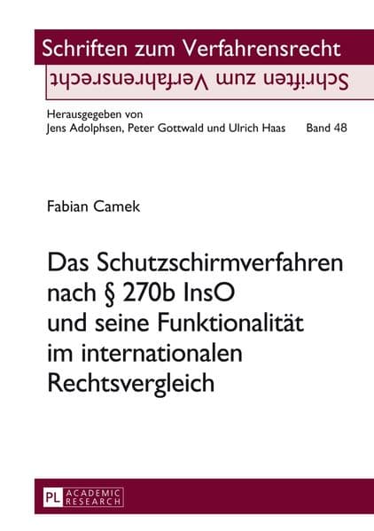 Das Schutzschirmverfahren nach § 270b InsO und seine Funktionalität im internationalen Rechtsvergleich