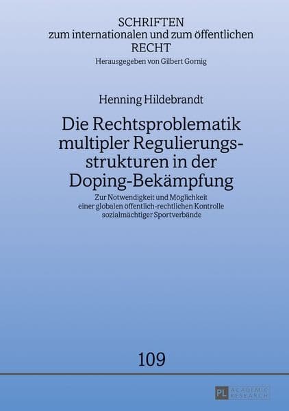 Die Rechtsproblematik multipler Regulierungsstrukturen in der Doping-Bekämpfung