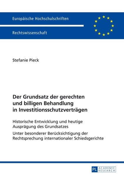 Der Grundsatz der gerechten und billigen Behandlung in Investitionsschutzverträgen