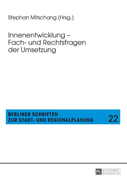 Innenentwicklung - Fach- und Rechtsfragen der Umsetzung