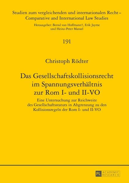 Das Gesellschaftskollisionsrecht im Spannungsverhältnis zur Rom I- und II-VO