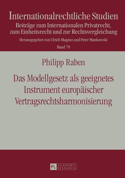 Das Modellgesetz als geeignetes Instrument europäischer Vertragsrechtsharmonisierung