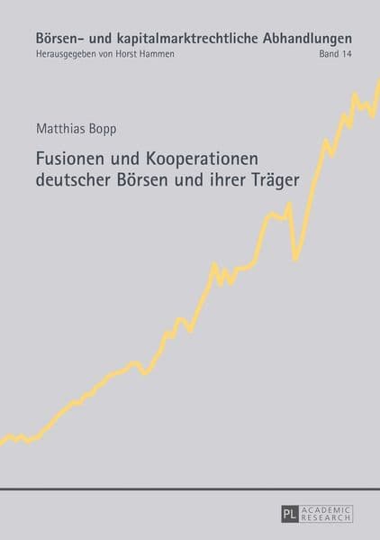 Fusionen und Kooperationen deutscher Börsen und ihrer Träger