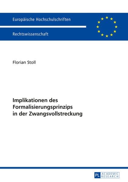 Implikationen des Formalisierungsprinzips in der Zwangsvollstreckung
