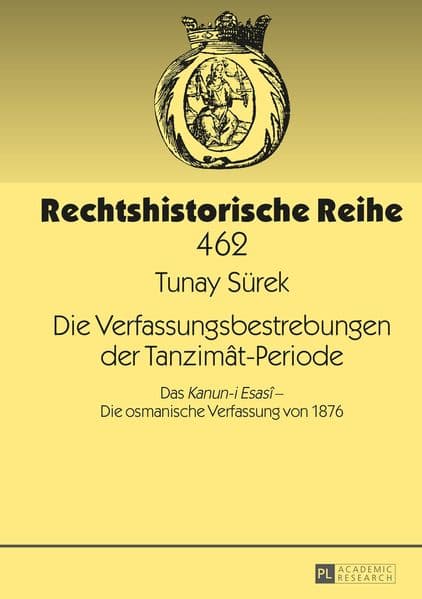 Die Verfassungsbestrebungen der Tanzimât-Periode