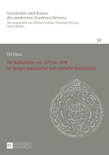 Die Balkankrise von 1875 bis 1878 im Spiegel osmanischer und westlicher Karikaturen