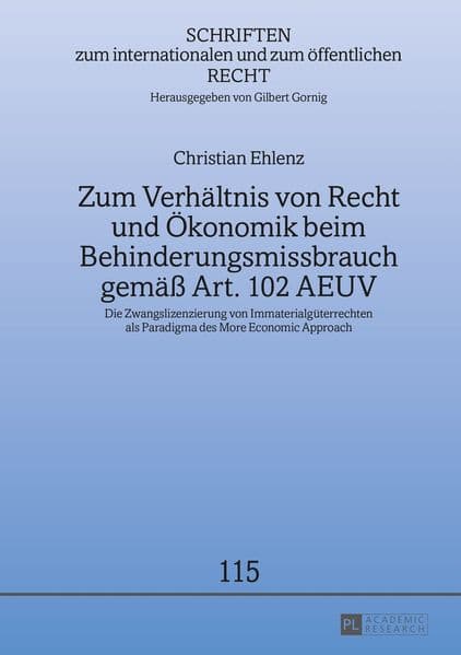 Zum Verhältnis von Recht und Ökonomik beim Behinderungsmissbrauch gemäß Art. 102 AEUV