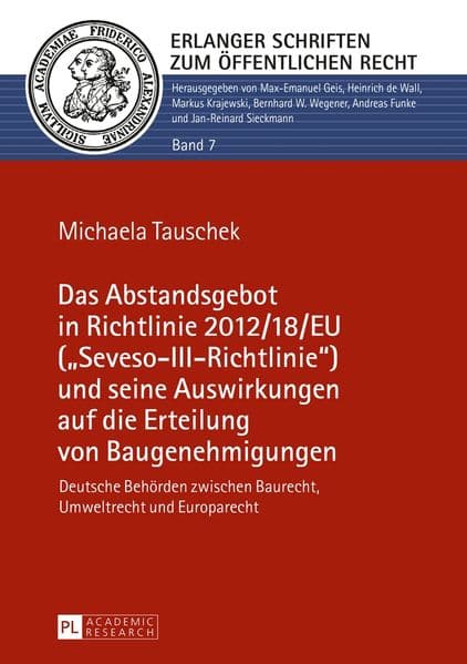 Das Abstandsgebot in Richtlinie 2012/18/EU ('Seveso-III-Richtlinie') und seine Auswirkungen auf die Erteilung von Baugenehmigungen