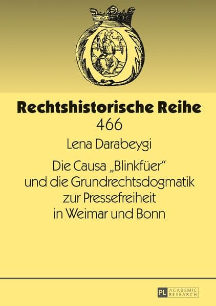 Die Causa 'Blinkfüer' und die Grundrechtsdogmatik zur Pressefreiheit in Weimar und Bonn