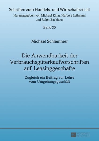 Die Anwendbarkeit der Verbrauchsgüterkaufvorschriften auf Leasinggeschäfte