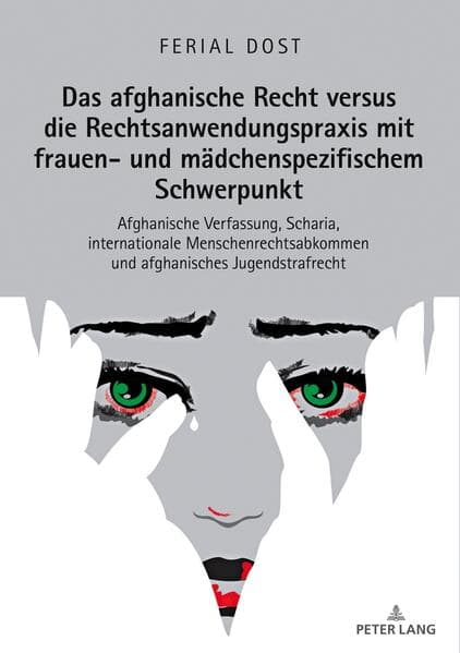 Das afghanische Recht versus die Rechtsanwendungspraxis mit frauen- und mädchenspezifischem Schwerpunkt