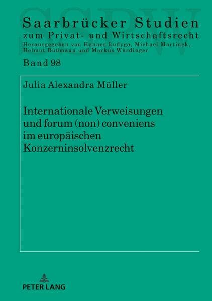 Internationale Verweisungen und forum (non) conveniens im europäischen Konzerninsolvenzrecht