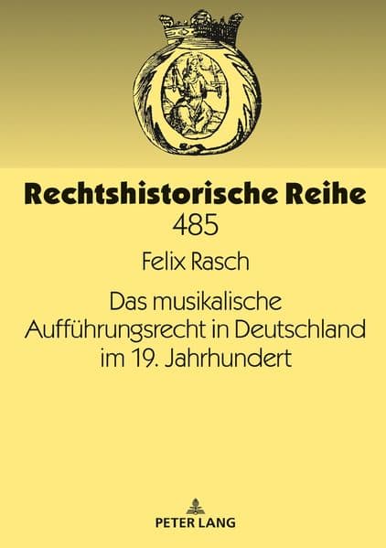 Das musikalische Aufführungsrecht in Deutschland im 19. Jahrhundert