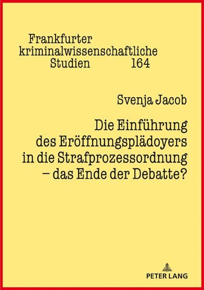 Die Einführung des Eröffnungsplädoyers in die Strafprozessordnung - das Ende der Debatte?
