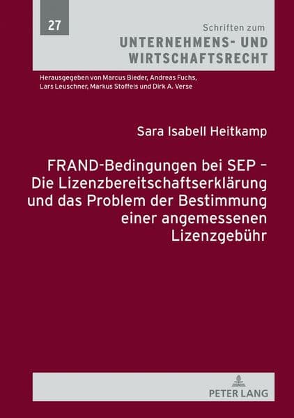 FRAND-Bedingungen bei SEP - Die Lizenzbereitschaftserklärung und das Problem der Bestimmung einer angemessenen Lizenzgebühr