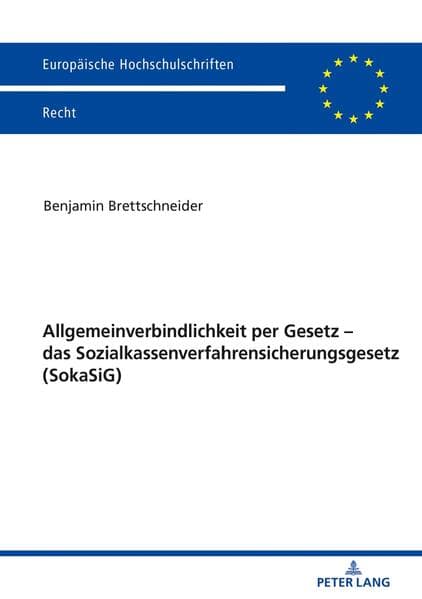 Allgemeinverbindlichkeit per Gesetz - das Sozialkassenverfahrensicherungsgesetz (SokaSiG)