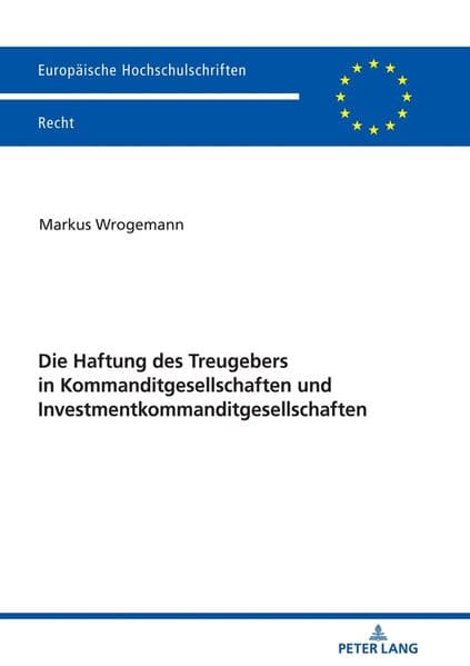 Die Haftung des Treugebers in Kommanditgesellschaften und Investmentkommanditgesellschaften