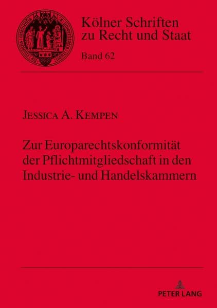 Zur Europarechtskonformität der Pflichtmitgliedschaft in den Industrie- und Handelskammern