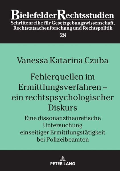 Fehlerquellen im Ermittlungsverfahren - ein rechtspsychologischer Diskurs
