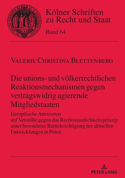 Die unions- und völkerrechtlichen Reaktionsmechanismen gegen vertragswidrig agierende Mitgliedstaaten