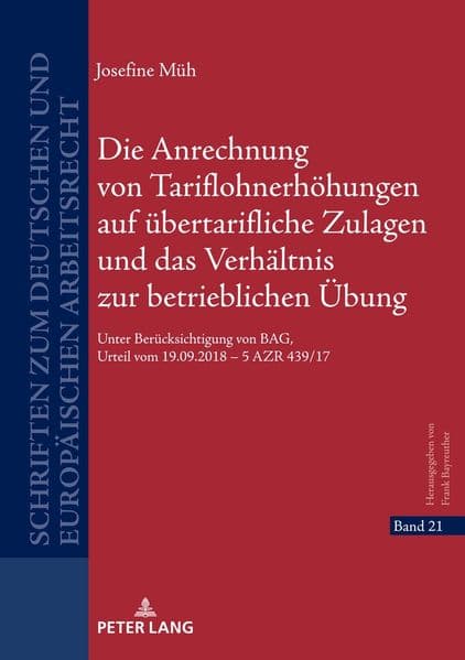 Die Anrechnung von Tariflohnerhöhungen auf übertarifliche Zulagen und das Verhältnis zur betrieblichen Übung