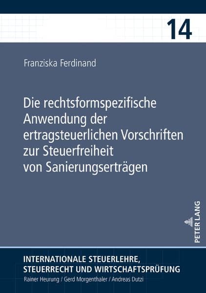 Die rechtsformspezifische Anwendung der ertragsteuerlichen Vorschriften zur Steuerfreiheit von Sanierungserträgen