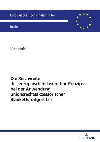 Die Reichweite des europäischen Lex mitior-Prinzips bei der Anwendung unionsrechtsakzessorischer Blankettstrafgesetze