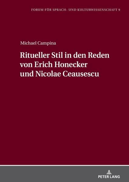 Ritueller Stil in den Reden von Erich Honecker und Nicolae Ceausescu