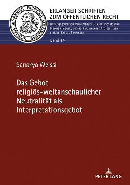 Das Gebot religiös-weltanschaulicher Neutralität als Interpretationsgebot