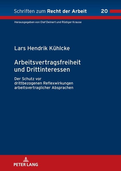 Arbeitsvertragsfreiheit und Drittinteressen