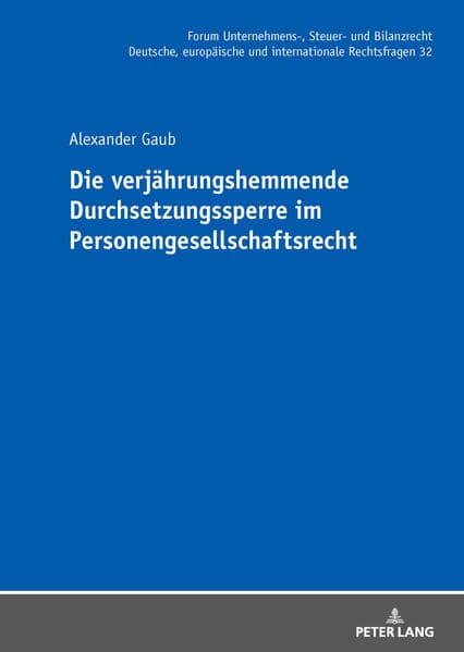 Die verjährungshemmende Durchsetzungssperre im Personengesellschaftsrecht