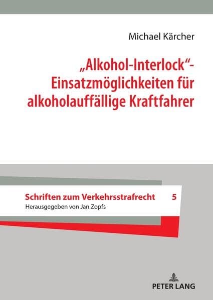 "Alkohol-Interlock"- Einsatzmöglichkeiten für alkoholauffällige Kraftfahrer
