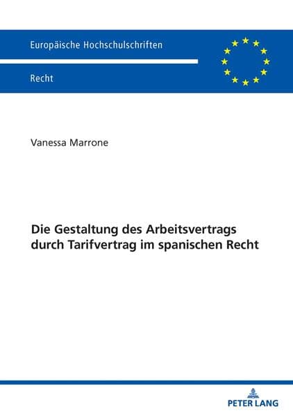 Die Gestaltung des Arbeitsvertrags durch Tarifvertrag im spanischen Recht