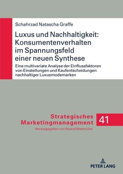Luxus und Nachhaltigkeit: Konsumentenverhalten im Spannungsfeld einer neuen Synthese