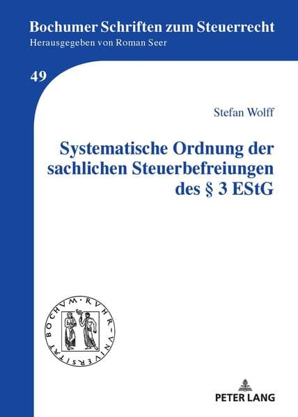 Systematische Ordnung der sachlichen Steuerbefreiungen des § 3 EStG