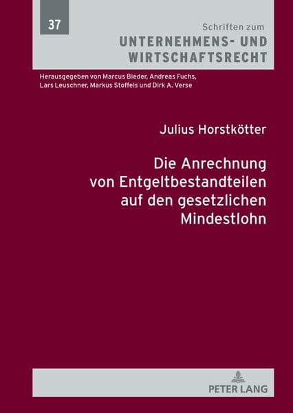 Die Anrechnung von Entgeltbestandteilen auf den gesetzlichen Mindestlohn