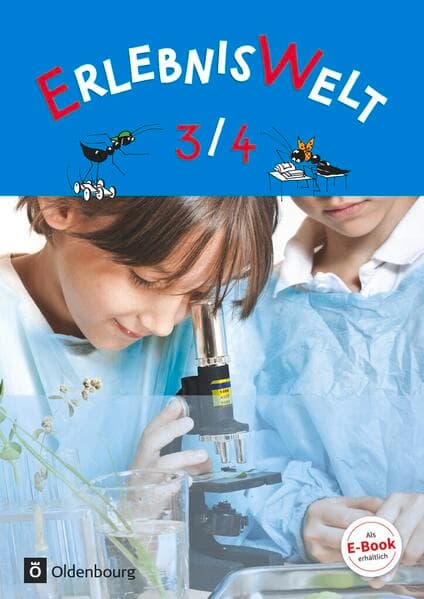 Erlebniswelt - Heimat- und Sachunterricht für Grundschulen in Bayern - Neuausgabe - 3./4. Jahrgangsstufe