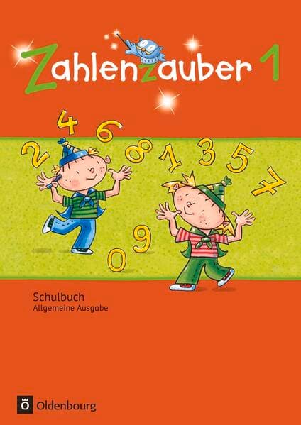 Zahlenzauber - Mathematik für Grundschulen - Allgemeine Ausgabe 2016 - 1. Schuljahr