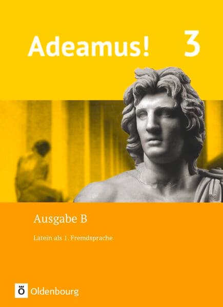 Adeamus! - Ausgabe B - Latein als 1. Fremdsprache - Band 3