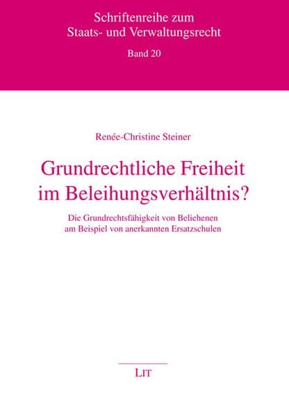 Grundrechtliche Freiheit im Beleihungsverhältnis?