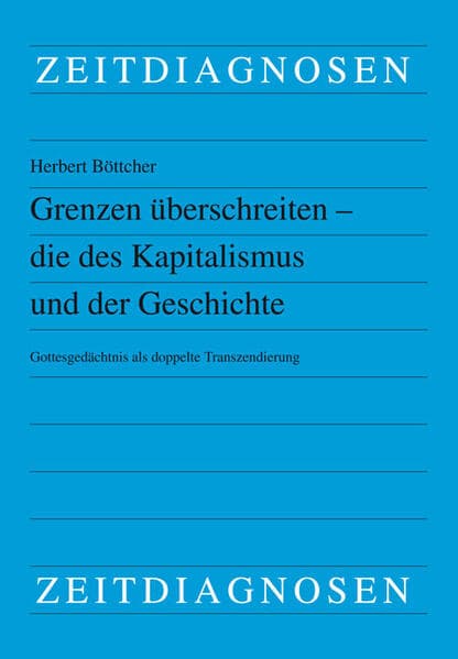 Grenzen überschreiten - die des Kapitalismus und der Geschichte