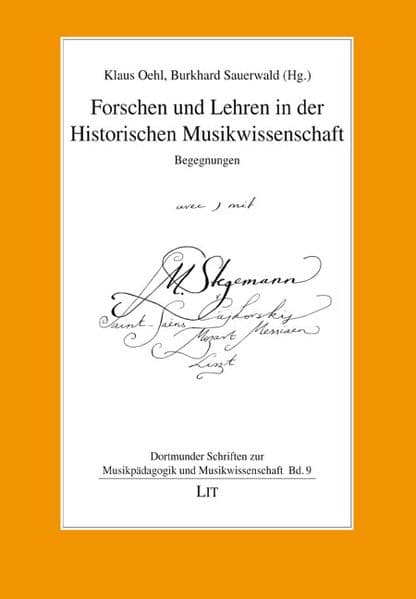 Forschen und Lehren in der Historischen Musikwissenschaft