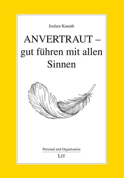 Anvertraut - gut führen mit allen Sinnen