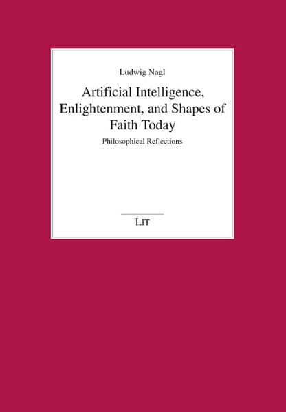 Artificial Intelligence, Enlightenment, and Shapes of Faith Today