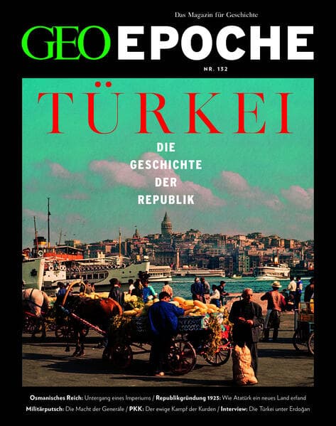 GEO Epoche 132/2025 - Die Geschichte der Türkei