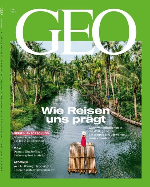 GEO 06/2025 - Wie Reisen uns prägt