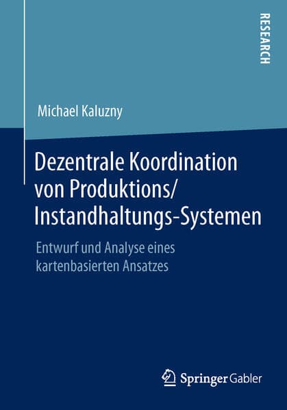 Dezentrale Koordination von Produktions/Instandhaltungs-Systemen